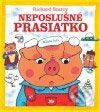 Kniha: Neposlušné prasiatko (Richard Scarry). Slovenské pedagogické nakladateľstvo - Mladé letá, 2009 Kniha: Neposlušné prasiatko (Richard Scarry). Slovenské pedagogické nakladateľstvo - Mladé letá, 2009
