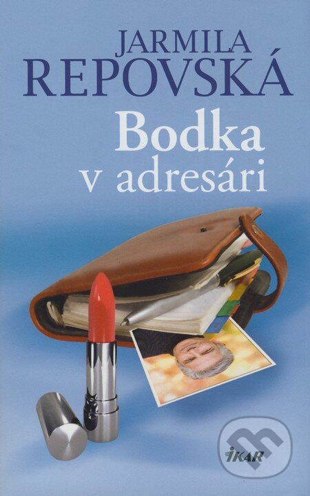Kniha: Bodka v adresári (Jarmila Repovská). Ikar, 2009 Kniha: Bodka v adresári (Jarmila Repovská). Ikar, 2009