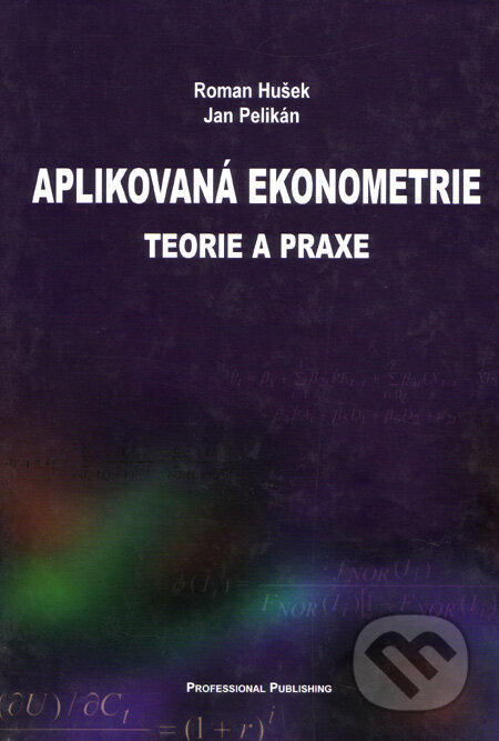Kniha: Aplikovaná ekonometrie (Jan Pelikán a Roman Hušek). Professional Publishing, 2003 Kniha: Aplikovaná ekonometrie (Jan Pelikán a Roman Hušek). Professional Publishing, 2003