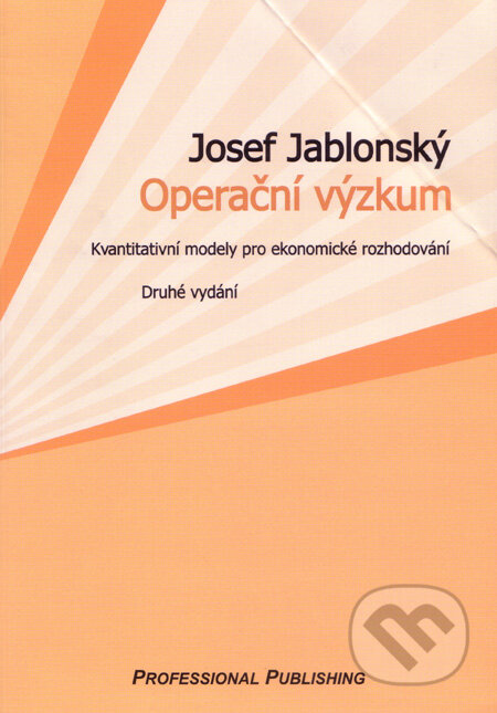 Kniha: Operační výzkum (Josef Jablonský). Professional Publishing, 2002 Kniha: Operační výzkum (Josef Jablonský). Professional Publishing, 2002