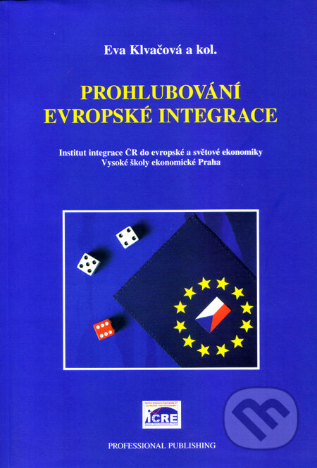 Kniha: Prohlubování evropské integrace (Eva Klvačová a kolektiv). Professional Publishing, 2004 Kniha: Prohlubování evropské integrace (Eva Klvačová a kolektiv). Professional Publishing, 2004