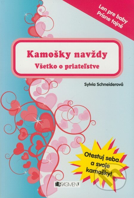 Kniha: Kamošky navždy (Sylvia Schneiderová). Fragment, 2009 Kniha: Kamošky navždy (Sylvia Schneiderová). Fragment, 2009
