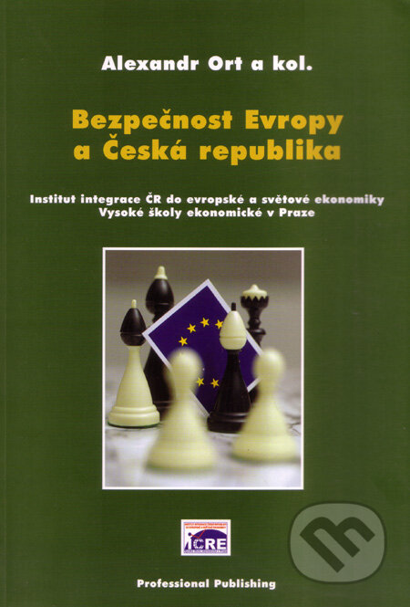 Kniha: Bezpečnost Evropy a Česká republika (Alexandr Ort a kolektív). Professional Publishing, 2005 Kniha: Bezpečnost Evropy a Česká republika (Alexandr Ort a kolektív). Professional Publishing, 2005