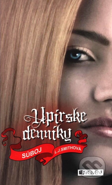 Kniha: Upírske denníky 2: Súboj (L.J. Smith). Fragment, 2009 Kniha: Upírske denníky 2: Súboj (L.J. Smith). Fragment, 2009