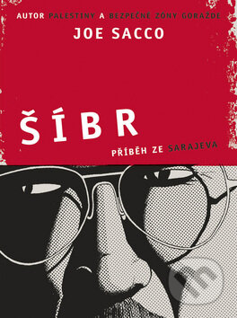 Kniha: Šíbr (Joe Sacco). BB/art, 2009 Kniha: Šíbr (Joe Sacco). BB/art, 2009