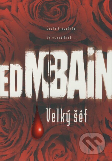 Kniha: Velký šéf (Ed McBain). BB/art, 2009 Kniha: Velký šéf (Ed McBain). BB/art, 2009
