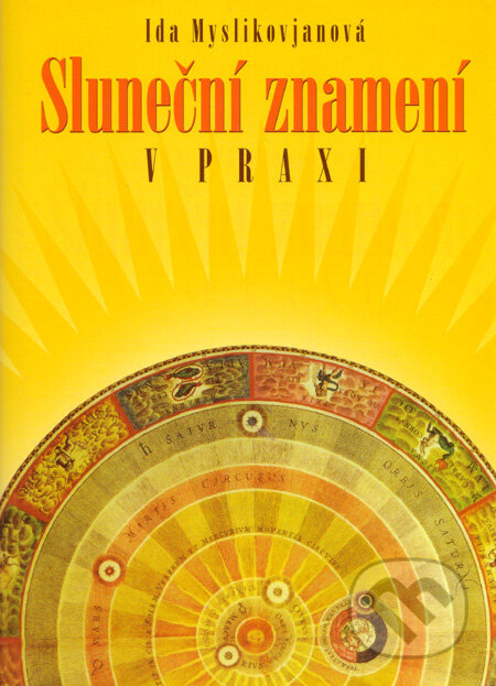 Kniha: Sluneční znamení v praxi (Ida Myslikovjanová). Computer Press, 2004 Kniha: Sluneční znamení v praxi (Ida Myslikovjanová). Computer Press, 2004
