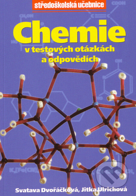 Kniha: Chemie v testových otázkách a odpovědích (Jitka Ulrichová a Svatava Dvořáčková). Computer Press, 1997 Kniha: Chemie v testových otázkách a odpovědích (Jitka Ulrichová a Svatava Dvořáčková). Computer Press, 1997