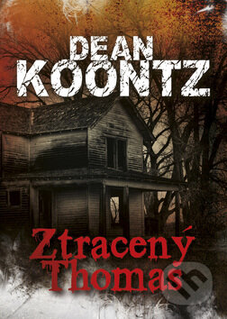 Kniha: Ztracený Thomas (Dean Koontz). BB/art, 2009 Kniha: Ztracený Thomas (Dean Koontz). BB/art, 2009