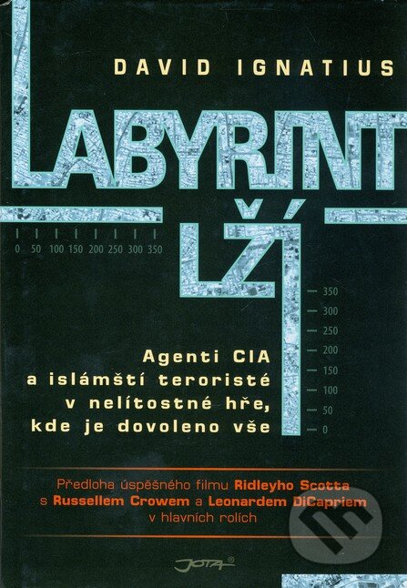 Kniha: Labyrint lží (David Ignatius). Jota, 2009 Kniha: Labyrint lží (David Ignatius). Jota, 2009