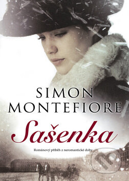 Kniha: Sašenka (Simon Montefiore). BB/art, 2009 Kniha: Sašenka (Simon Montefiore). BB/art, 2009