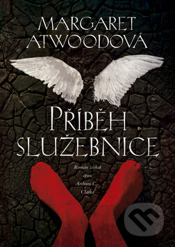 Kniha: Příběh Služebnice (Margaret Atwood). BB/art, 2008 Kniha: Příběh Služebnice (Margaret Atwood). BB/art, 2008