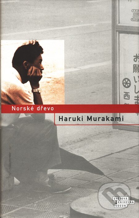 Kniha: Norské dřevo (Haruki Murakami), 2009 Kniha: Norské dřevo (Haruki Murakami), 2009
