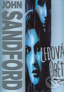 Kniha: Ledová oběť (John Sandford). BB/art, 2003 Kniha: Ledová oběť (John Sandford). BB/art, 2003