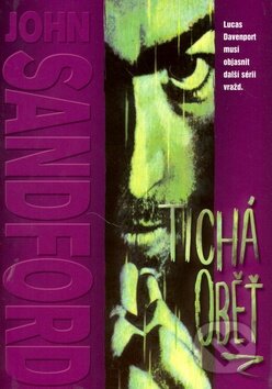 Kniha: Tichá oběť (John Sandford). BB/art, 2002 Kniha: Tichá oběť (John Sandford). BB/art, 2002