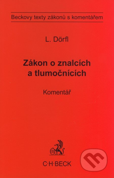 Kniha: Zákon o znalcích a tlumočnících (Luboš Dörfl). C. H. Beck, 2009 Kniha: Zákon o znalcích a tlumočnících (Luboš Dörfl). C. H. Beck, 2009
