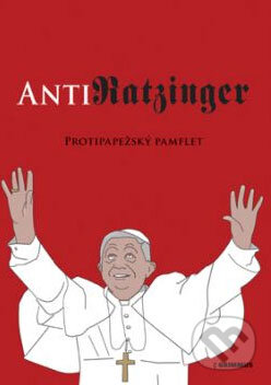 Kniha: AntiRatzinger (Grimmus). Grimmus, 2009 Kniha: AntiRatzinger (Grimmus). Grimmus, 2009