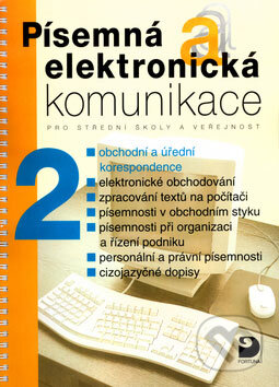 Kniha: Písemná a elektronická komunikace 2 (Emílie Fleischmannová a kolektív). Fortuna, 2005 Kniha: Písemná a elektronická komunikace 2 (Emílie Fleischmannová a kolektív). Fortuna, 2005