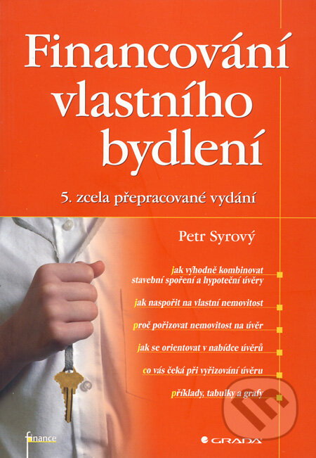 Kniha: Financování vlastního bydlení (Petr Syrový). Grada, 2009 Kniha: Financování vlastního bydlení (Petr Syrový). Grada, 2009