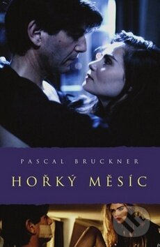 Kniha: Hořký měsíc (Pascal Bruckner). Academia, 2009 Kniha: Hořký měsíc (Pascal Bruckner). Academia, 2009