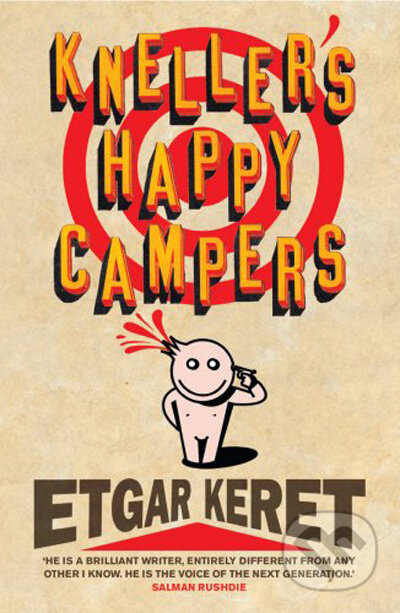 Kniha: Kneller's Happy Campers (Etgar Keret). Chatto and Windus, 2009 Kniha: Kneller's Happy Campers (Etgar Keret). Chatto and Windus, 2009