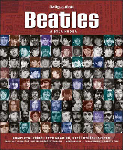 Kniha: Beatles (Tim Hill). Slovart CZ, 2009 Kniha: Beatles (Tim Hill). Slovart CZ, 2009