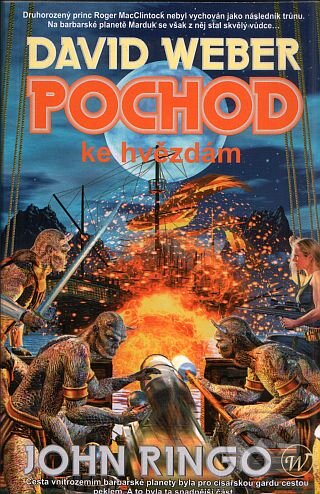 Kniha: Pochod ke hvězdám (David Weber). Wales, 2009 Kniha: Pochod ke hvězdám (David Weber). Wales, 2009