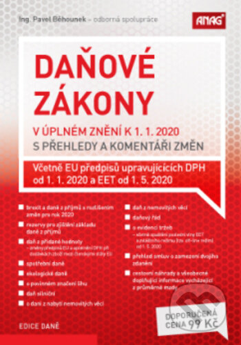 Kniha: Daňové zákony v úplném znění k 1. 1. 2020 s přehledy a komentáři změn (ANAG). ANAG, 2020 Kniha: Daňové zákony v úplném znění k 1. 1. 2020 s přehledy a komentáři změn (ANAG). ANAG, 2020