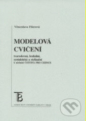 Kniha: Modelová cvičení (Věnceslava Fišerová). Karolinum, 2002 Kniha: Modelová cvičení (Věnceslava Fišerová). Karolinum, 2002