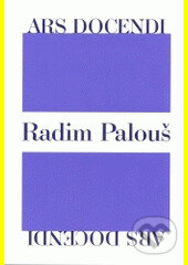Kniha: Ars Docendi (Radim Palouš). Karolinum, 2004 Kniha: Ars Docendi (Radim Palouš). Karolinum, 2004