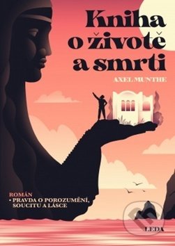 Kniha: Kniha o životě a smrti (Axel Munthe). Leda, 2020 Kniha: Kniha o životě a smrti (Axel Munthe). Leda, 2020