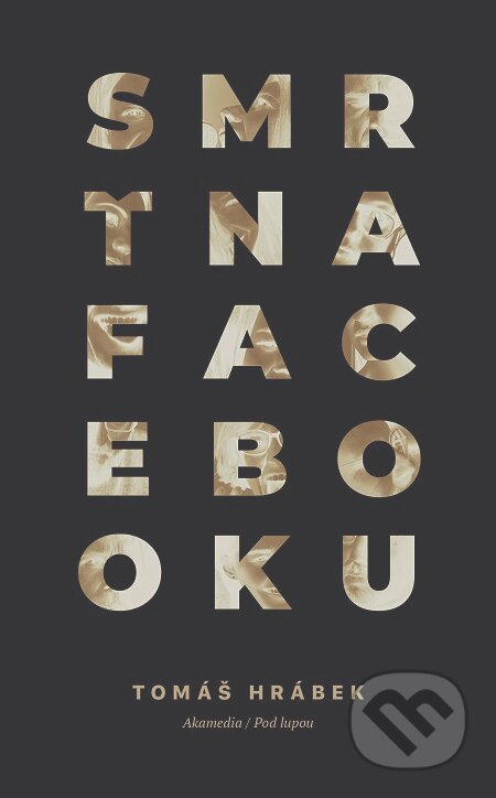 E-kniha: Smrť na Facebooku (Tomáš Hrábek). AKAmedia, 2018 E-kniha: Smrť na Facebooku (Tomáš Hrábek). AKAmedia, 2018