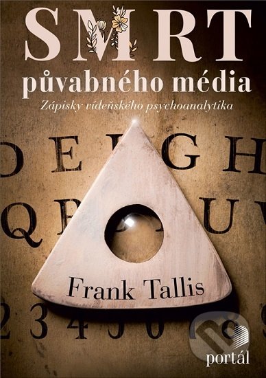 Kniha: Smrt půvabného média (Frank Tallis). Portál, 2020 Kniha: Smrt půvabného média (Frank Tallis). Portál, 2020