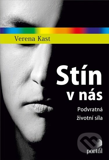 Kniha: Stín v nás (Verena Kast). Portál, 2020 Kniha: Stín v nás (Verena Kast). Portál, 2020