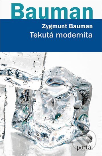 Kniha: Tekutá modernita (Zygmunt Bauman). Portál, 2020 Kniha: Tekutá modernita (Zygmunt Bauman). Portál, 2020