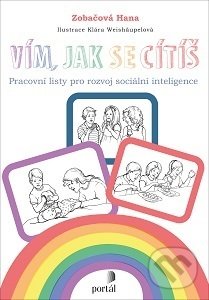 Kniha: Vím, jak se cítíš (Hana Zobačová). Portál, 2020 Kniha: Vím, jak se cítíš (Hana Zobačová). Portál, 2020
