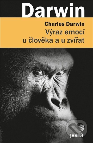 Kniha: Výraz emocí u člověka a u zvířat (Charles Darwin). Portál, 2020 Kniha: Výraz emocí u člověka a u zvířat (Charles Darwin). Portál, 2020