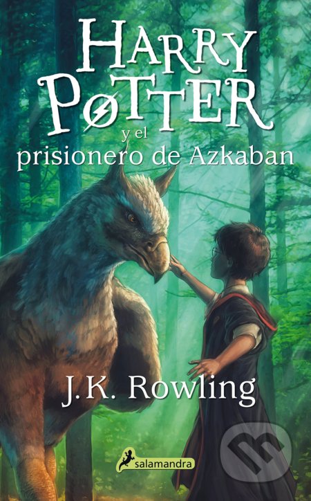 Kniha: Harry Potter y el prisionero de Azkaban (J.K. Rowling). Salamandra, 2015 Kniha: Harry Potter y el prisionero de Azkaban (J.K. Rowling). Salamandra, 2015