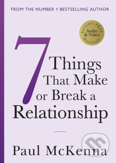 Kniha: 7 Things That Make or Break a Relationship (Paul McKenna). Bantam Press, 2020 Kniha: 7 Things That Make or Break a Relationship (Paul McKenna). Bantam Press, 2020