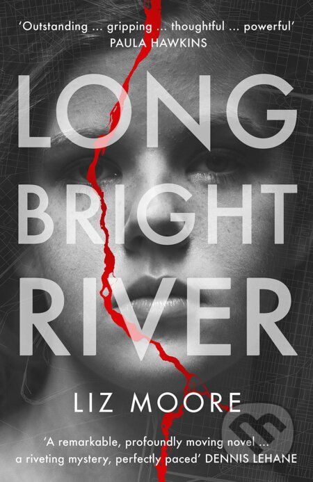 Long Bright River - Liz Moore, Hutchinson, 2020