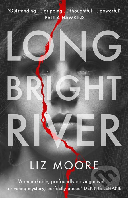 Kniha: Long Bright River (Liz Moore). Hutchinson, 2020 Kniha: Long Bright River (Liz Moore). Hutchinson, 2020