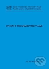 Kniha: Cvičení k programování v Javě (Miroslav Virius). CVUT Praha, 2015 Kniha: Cvičení k programování v Javě (Miroslav Virius). CVUT Praha, 2015