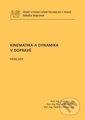 Kniha: Kinematika a dynamika v dopravě (Josef Jíra). CVUT Praha, 2010 Kniha: Kinematika a dynamika v dopravě (Josef Jíra). CVUT Praha, 2010