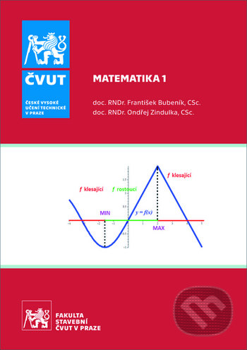 Matematika 1 - František Bubeník, Ondřej Zindulka, CVUT Praha, 2019