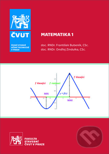Kniha: Matematika 1 (František Bubeník a Ondřej Zindulka). CVUT Praha, 2019 Kniha: Matematika 1 (František Bubeník a Ondřej Zindulka). CVUT Praha, 2019