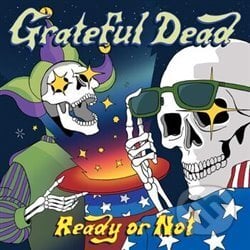 Grateful Dead: Ready Or Not LP - Grateful Dead, Warner Music, 2019