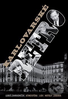 Kniha: Karlovarské retro (Luboš Zahradníček). Nakladatelství Martin Dostopil, 2013 Kniha: Karlovarské retro (Luboš Zahradníček). Nakladatelství Martin Dostopil, 2013