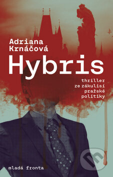 Kniha: Hybris (Adriana Krnáčová). Mladá fronta Kniha: Hybris (Adriana Krnáčová). Mladá fronta