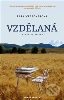 Kniha: Vzdělaná (Tara Westover). Mladá fronta, 2020 Kniha: Vzdělaná (Tara Westover). Mladá fronta, 2020