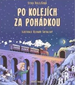 Kniha: Po kolejích za pohádkou (Jitka Dolejšová). Mladá fronta, 2020 Kniha: Po kolejích za pohádkou (Jitka Dolejšová). Mladá fronta, 2020
